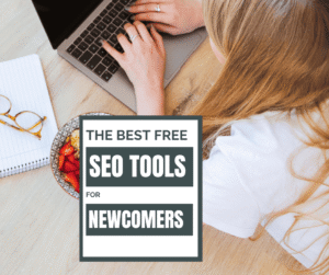 Best Free SEO Tools For Newcomers -2025